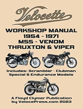 velocette 500cc and 350cc mss venom thruxton and viper 1954 1971 workshop manual and illustrated parts manual