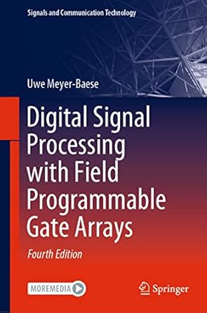 digital signal processing with field programmable gate arrays 1st edition uwe meyer baese 3642453082,
