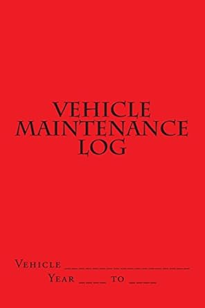 vehicle maintenance log red cover 1st edition s m 1511592648, 978-1511592642