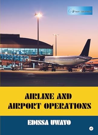 airline and airport operations 1st edition edissa uwayo 9369263012, 978-9369263011