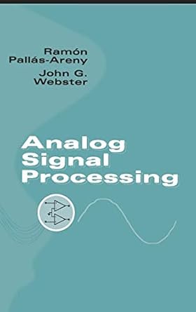 analog signal processing 1st edition ramon pallas areny ,john g webster 0471125288, 978-0471125280