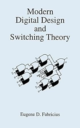 modern digital design and switching theory 1st edition eugene d fabricius 0849342120, 978-0849342127
