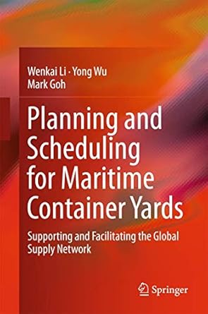 planning and scheduling for maritime container yards 1st edition li 3319170244, 978-3319170244