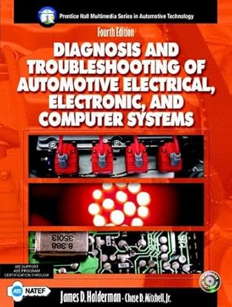 diagnosis and troubleshooting of automotive electrical electronic and computer systems 1st edition james d