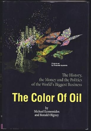 the color of oil the history the money and the politics of the worlds biggest business 1st edition ronald
