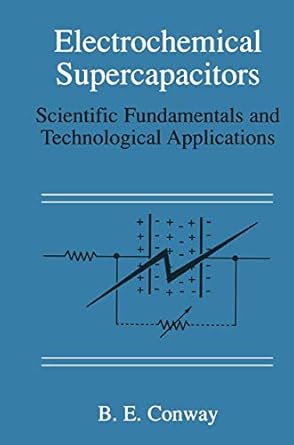 electrochemical supercapacitors scientific fundamentals and technological applications 1st edition b e conway