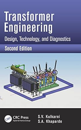 transformer engineering design technology and diagnostics 1st edition s v kulkarni ,s a khaparde 1439853770,