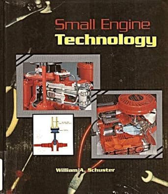small engine technology 1st edition william a schuster 0827349270, 978-0827349278