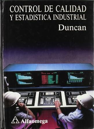 control de calidad y estadistica industrial 1st edition duncan 9701501713, 978-9701501719
