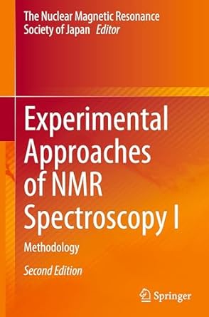 experimental approaches of nmr spectroscopy i methodology 1st edition the nuclear magnetic resonance society