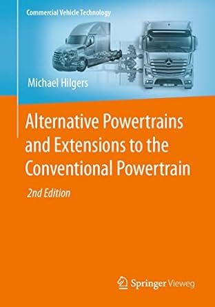 alternative powertrains and extensions to the conventional powertrain 1st edition michael hilgers 3662655691,