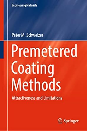 premetered coating methods attractiveness and limitations 1st edition peter m schweizer 3031041798,