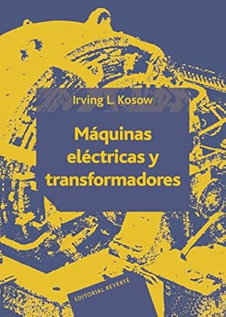 maquinas electricas y transformadores 1st edition irving l kosow 8429130454, 978-8429130454