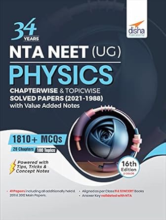 34 years nta neet physics chapterwise and topicwise solved papers with value added notes 1st edition disha