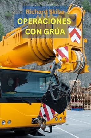 operaciones de grua 1st edition richard skiba 1763501388, 978-1763501386