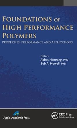 foundations of high performance polymers properties performance and applications 1st edition abbas hamrang