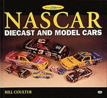 nascar diecast and model cars 1st edition bill coulter 0760309809, 978-0760309803