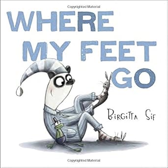 where my feet go 1st edition birgitta sif 0553511645, 978-0553511642