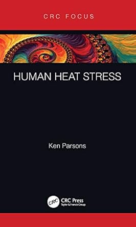 human heat stress 1st edition ken parsons 0367002337, 978-0367002336