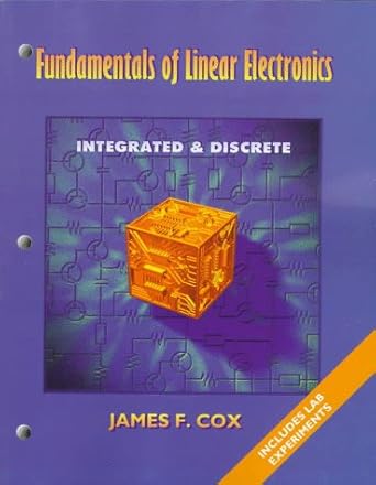 fundamentals of linear electronics integrated and discrete circuitry 1st edition james cox 0827368518,
