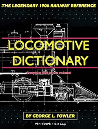 locomotive dictionary 1st edition george l fowler 1940453585, 978-1940453583