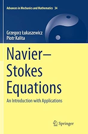 navier stokes equations an introduction with applications 1st edition grzegorz lukaszewicz ,piotr kalita