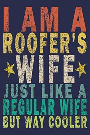 i am a roofers wife just like a regular wife but way cooler funny vintage roofer gifts monthly planner 1st