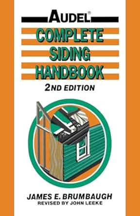 complete siding handbook installation maintenance repair 1st edition james e brumbaugh ,john leeke