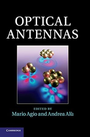 optical antennas 1st edition mario agio ,andrea alu 110701414x, 978-1107014145