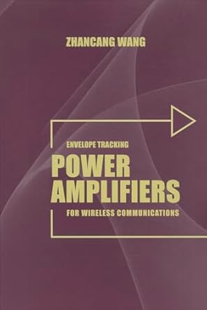 envelope tracking power amplifiers for wireless communications 1st edition zhancang wang 1608077845,