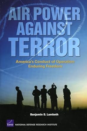 air power against terror americas conduct of operation enduring freedom 1st edition benjamin s lambeth