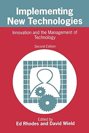 implementing new technologies innovation and the management of technology 1st edition ed rhodes ,david wield