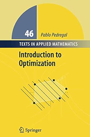introduction to optimization 1st edition pablo pedregal 0387403981, 978-0387403984