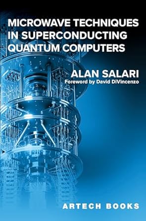 microwave techniques in superconducting quantum computers 1st edition alan salari 1630819875, 978-1630819873