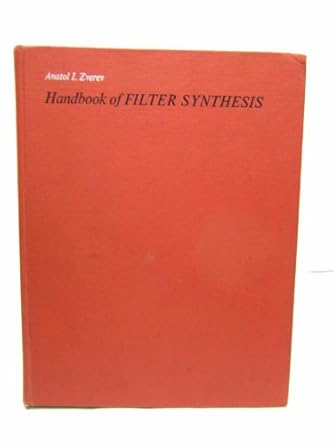 handbook of filter synthesis 1st edition anatol i zverev 0471986801, 978-0471986805