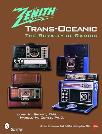 the zenith trans oceanic the royalty of radios 1st edition john h bryant faia 0764328387, 978-0764328381