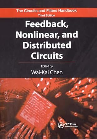 feedback nonlinear and distributed circuits 1st edition wai kai chen 1420058819, 978-1420058819