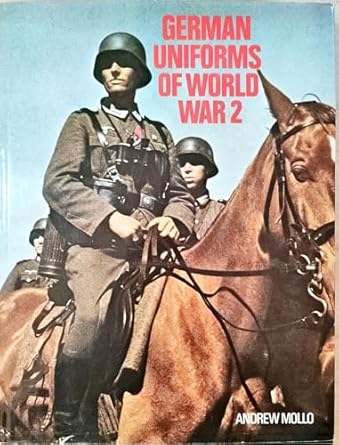 german uniforms of world war 2 1st edition andrew mollo 0356082288, 978-0356082288