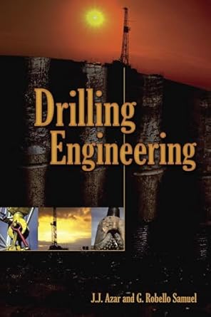 drilling engineering 1st edition j j azar ,g robello samuel 1593700725, 978-1593700720