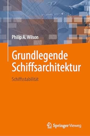 grundlegende schiffsarchitektur schiffsstabilitat 1st edition philip a wilson 3031482441, 978-3031482441