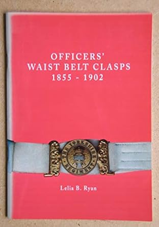 officers waist belt clasps 1855 1902 1st edition lelia ryan 0951060325, 978-0951060322
