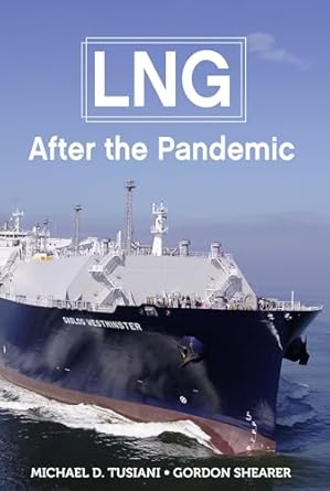 lng after the pandemic 1st edition michael d tusiani ,gordon shearer 1955578125, 978-1955578127