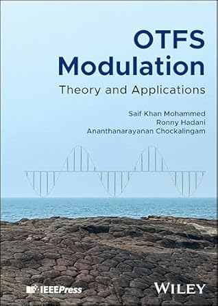 otfs modulation theory and applications 1st edition saif khan mohammed ,ronny hadani ,ananthanarayanan