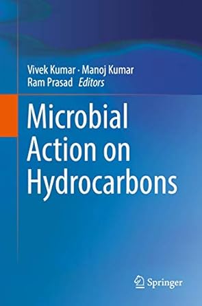 microbial action on hydrocarbons 1st edition vivek kumar ,manoj kumar ,ram prasad 9811318395, 978-9811318399