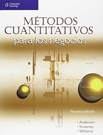 metodos cuantitativos para los negocios/ quantitative methods for business 1st edition david r anderson