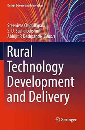 rural technology development and delivery 1st edition sreenivas chigullapalli ,s u susha lekshmi ,abhijit p
