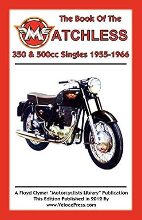 book of the matchless 350 and 500cc singles 1955 1966 1st edition w c haycraft ,floyd clymer ,velocepress