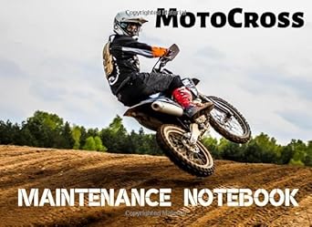 motocross maintenance notebook motocross maintenance notebook moto format 8 25 x 6 130 pages useful for