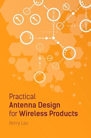 prac antenna design for wirele 1st edition henry lau 1630813257, 978-1630813253