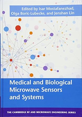 medical and biological microwave sensors and systems 1st edition isar mostafanezhad ,olga boric lubecke